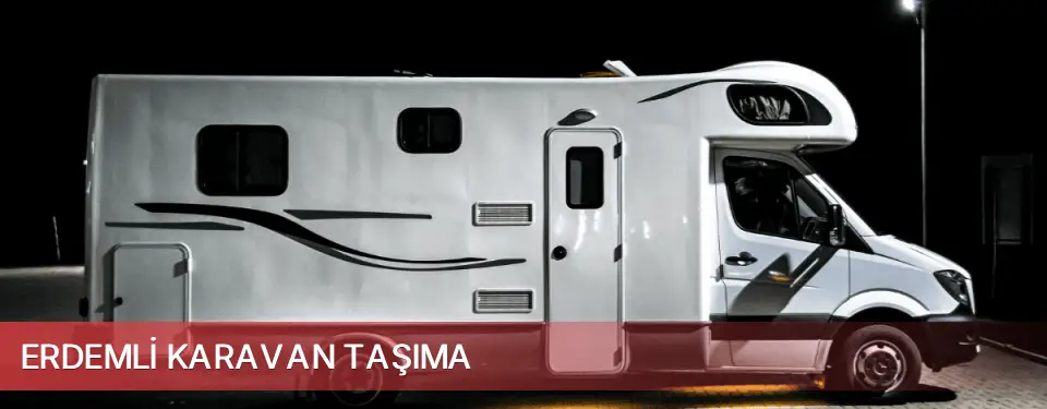 Erdemli İlçemi Karavan Taşıma